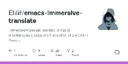 GitHub - Elilif/emacs-immersive-translate: Immersive-translate provides bilingual simultaneous display and translation of any text in Emacs.