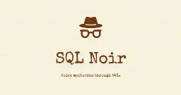 SQL Noir - A Detective SQL Game