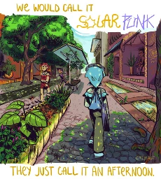 That's why i'm looking into Solarpunk and am thinking of taking any readers (and myself) on a little journey through a better world, and how it might work, through a series of mini-comics I'm posting here. I don't have all the answers (no one person ever does), and i don't hold any pretenses that this kind of world is going to be our future. But i often hear "You love critiquing the status quo, but what do you propose instead?" I'd like to find out too. Here's to something we can hope for, no matter how slim the chances are! Because as I said, i might just lose my mind otherwise ☠️