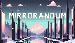 Save 13% on Mirrorandum on Steam