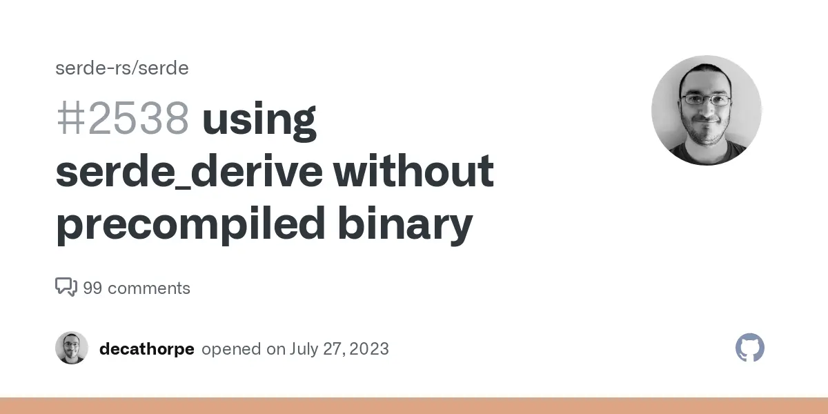 using serde_derive without precompiled binary · Issue #2538 · serde-rs/serde