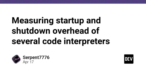 Measuring startup and shutdown overhead of several code interpreters