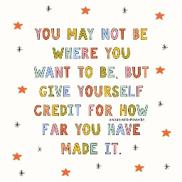 You deserve that credit