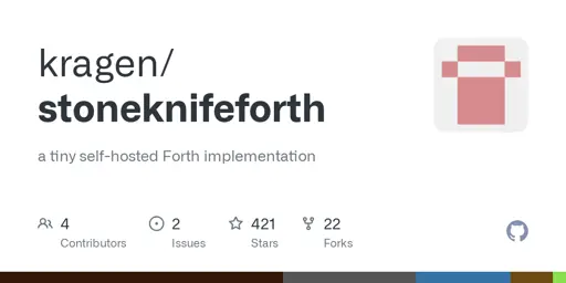 GitHub - kragen/stoneknifeforth: a tiny self-hosted Forth implementation