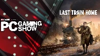 Last Train Home - Game Reveal Trailer | PC Gaming Show 2023