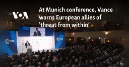 At Munich conference, Vance warns European allies of ‘threat from within’