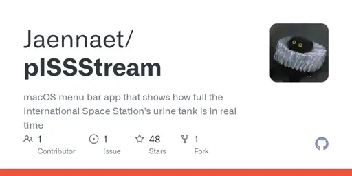 GitHub - Jaennaet/pISSStream: macOS menu bar app that shows how full the International Space Station's urine tank is in real time