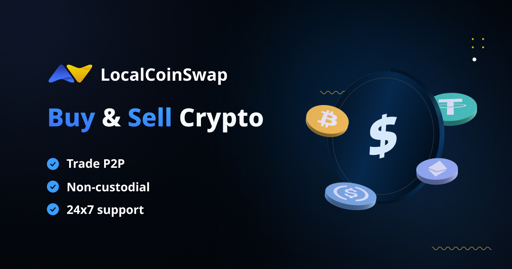 LocalCoinSwap: Buy/Sell/Swap Crypto Worldwide Your Way