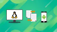 5 Open Source Apps You Can use for Seamless File Transfer Between Linux and Android