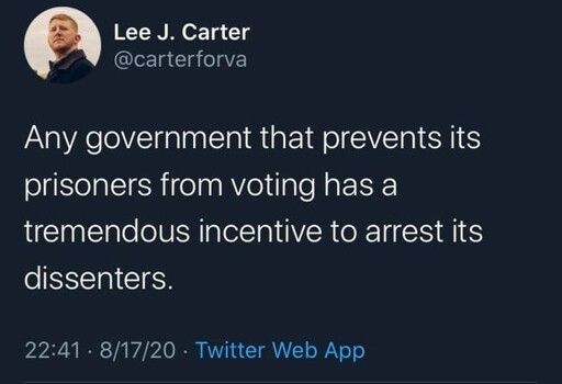 Any government that prevents itsprisoners from voting has a tremendous incentive to arrest itsdissenters.