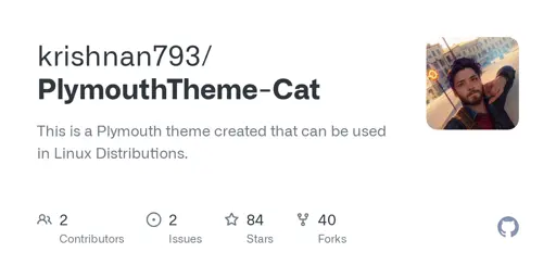 GitHub - krishnan793/PlymouthTheme-Cat: This is a Plymouth theme created that can be used in Linux Distributions.