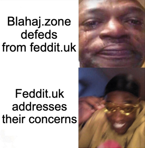 Sad Happy meme "Blahaj.zone defeds from feddit.uk" "Feddit.uk addresses their concerns"