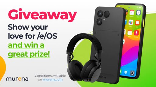 Murena Give away: show your love for /e/OS and win a great prize next to a Murena Fairphone 6 and Fairbuds 