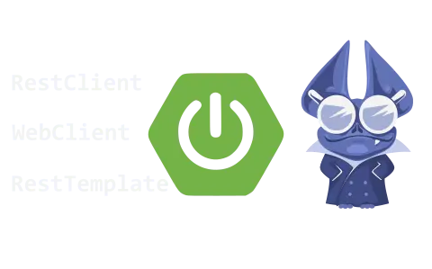 RestClient vs. WebClient vs. RestTemplate