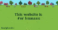Website Is for Humans