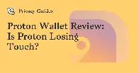 Proton Wallet Review: Is Proton Losing Touch? - Privacy Guides