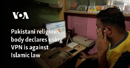 Pakistani religious body declares using VPN is against Islamic law