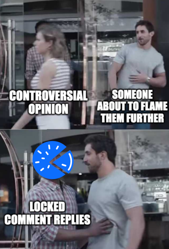 Controversial opinion person walks by, someone about to approach them to flame them further until they're stopped in their tracks by Piefed mod "locked comment replies"