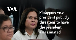 Philippine vice president publicly threatens to have the president assassinated