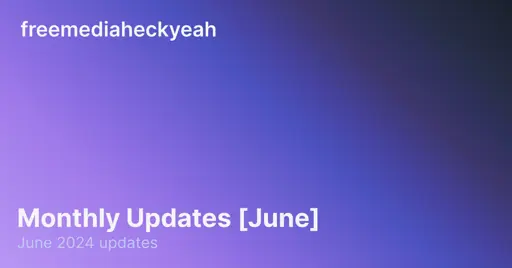 Monthly Updates [June]