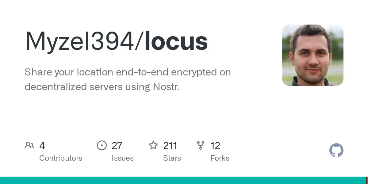 GitHub - Myzel394/locus: Share your location end-to-end encrypted on decentralized servers using Nostr.