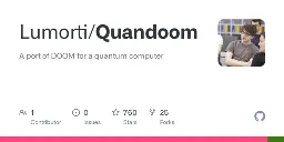 GitHub - Lumorti/Quandoom: A port of DOOM for a quantum computer