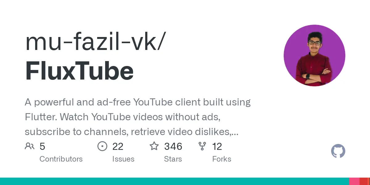 GitHub - mu-fazil-vk/FluxTube: A powerful and ad-free YouTube client built using Flutter. Watch YouTube videos without ads, subscribe to channels, retrieve video dislikes, read comments, save videos, and much more.