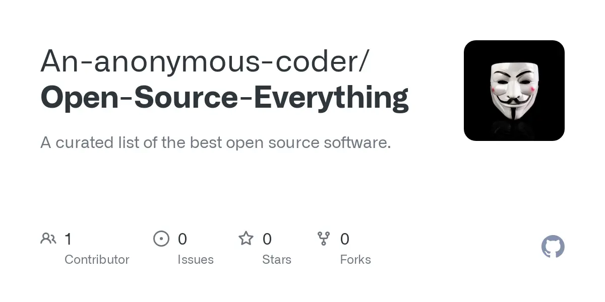 GitHub - An-anonymous-coder/Open-Source-Everything: A curated list of the best open source software.