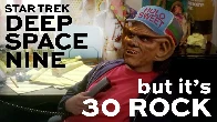 Deep Space 9 - but it's 30 Rock