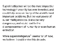 Assuming we achieve superintelligence within the next 7 years, what would surprise you if humanity hasn't accomplished by then?