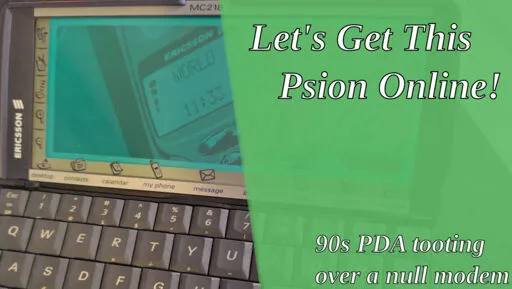 Let's get this Psion Online! 90s PDA tooting over a null-modem.