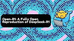 Open-R1: a fully open reproduction of DeepSeek-R1